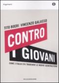 Contro i giovani. Come l'Italia sta tradendo le nuove generazioni