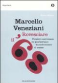 Rovesciare il '68. Pensieri contromano su quarant'anni di conformismo di massa