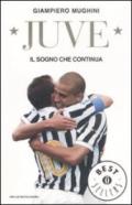 Juve. Il sogno che continua