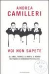 Voi non sapete. Gli amici, i nemici, la mafia, il mondo nei pizzini di Bernardo Provenzano