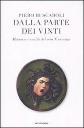 Dalla parte dei vinti. Memorie e verità del mio Novecento