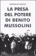 La presa del potere di Benito Mussolini