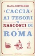 Caccia ai tesori nascosti di Roma