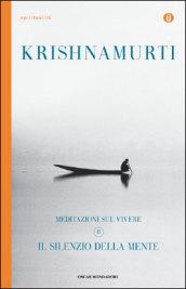 Il silenzio della mente. Meditazioni sul vivere. 2.