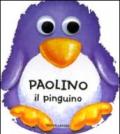 Paolino il pinguino. I dondolibri. Ediz. illustrata