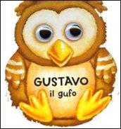 Gustavo il gufo. I dondolibri. Ediz. illustrata