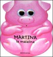 Martina la maialina. I dondolibri. Ediz. illustrata