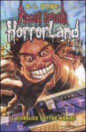 Il diabolico dottor Maniac. Horrorland: 5