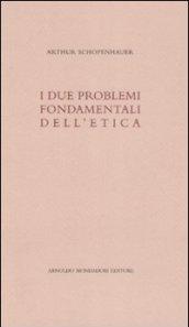 I due problemi fondamentali dell'etica