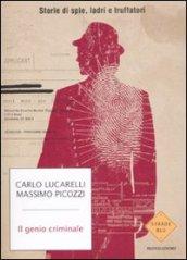 Il genio criminale. Storie di spie, ladri e truffatori