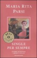 Single per sempre: Storie di donne libere e felici (Oscar bestsellers Vol. 1932)