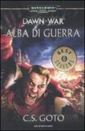 Alba di guerra. Dawn of war. Warhammer 40.000: 1