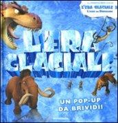 L'era glaciale. Un pop up da brividi!