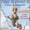 L'era glaciale 3. L'alba dei dinosauri. Il minilibro. Ediz. illustrata