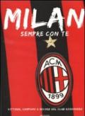 Milan. Sempre con te. Vittorie, campioni e record del club rossonero