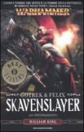 Skavenslayer (Lo Sventraskaven). Gotrek & Felix. Warhammer: 2