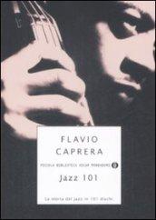 Jazz 101. La storia del jazz in 101 dischi