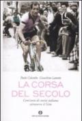 La corsa del secolo. Cent'anni di storia italiana attraverso il Giro