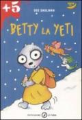 Betty la Yeti. Ediz. illustrata