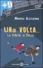 Una volta... La storia di Felix