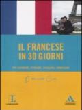 Il francese in 30 giorni. Per lavorare, studiare, viaggiare, conoscere. Con CD Audio formato MP3