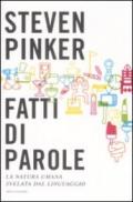 Fatti di parole. La natura umana svelata dal linguaggio