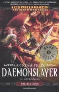 Daemonslayer (Lo sventrademoni). Gotrek & Felix. Warhammer: 3