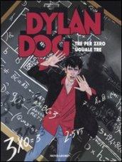 Dylan Dog. Tre per zero uguale a tre