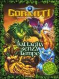 La battaglia senza tempo. Gormiti. Con poster