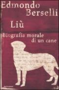 Liù. Biografia morale di un cane