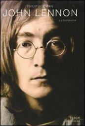 John Lennon. La biografia