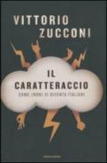 Il caratteraccio: Come (non) si diventa italiani (Frecce)