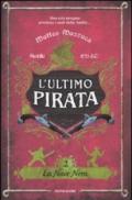 L'ultimo pirata. 2.La nave nera