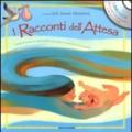 I racconti dell'attesa. Ediz. multilingue. Con CD Audio