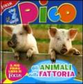 Focus Pico. Gli animali della fattoria. Ediz. illustrata