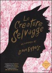 Le creature selvagge (Strade blu. Fiction)