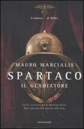 Il romanzo di Roma. Spartaco il gladiatore