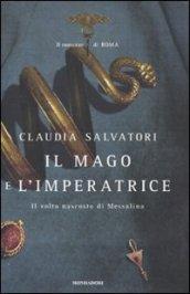 Il mago e l'imperatrice. Il romanzo di Roma