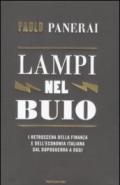 Lampi nel buio. I retroscena della finanza e dell'economia italiana dal dopoguerra a oggi