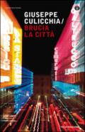 Brucia la città (Oscar contemporanea)