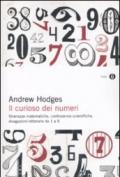 Il curioso dei numeri. Stranezze matematiche, controversie scientifiche, divagazioni letterarie da 1 a 9