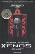 Xenos. Eisenhorn l'inquisitore. Warhammer 40.000