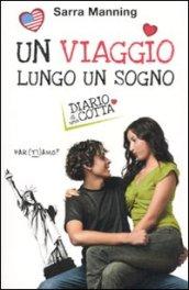 Un viaggio lungo un sogno. Diario di una cotta