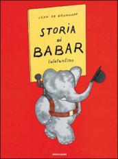 Storia di Babar l'elefantino. Ediz. illustrata