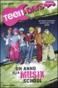 Teen days. Un anno alla Musix School