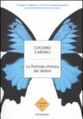 La formula chimica del dolore (Strade blu. Fiction)