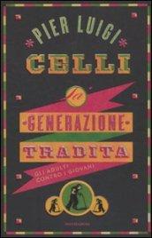 La generazione tradita. Gli adulti contro i giovani