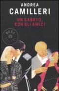 Un sabato, con gli amici (Oscar grandi bestsellers)