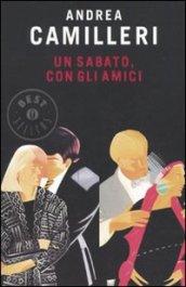 Un sabato, con gli amici (Oscar grandi bestsellers)