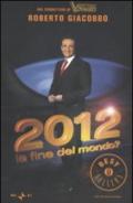 2012 la fine del mondo? (Oscar grandi bestsellers)